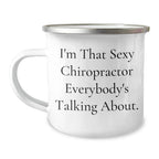 Sexy Chiropractor Camping Mug Gifts from Men, Unique Mother's Day Presents for Women, Funny Quote Chiropractor Gifts