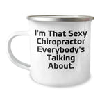 Sexy Chiropractor Camping Mug Gifts from Family to Chiropractor, Funny Quote, Mother's Day Unique Gifts