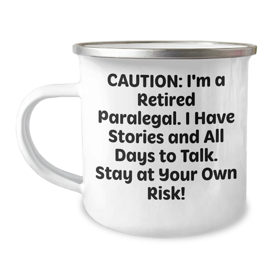 Funny Paralegal Gifts for Mother's Day - 'Caution: I'm A Retired Paralegal...' Camping Mug for Women by Friends from Home - 12 oz Stainless Steel with Enamel Finish - Image 1