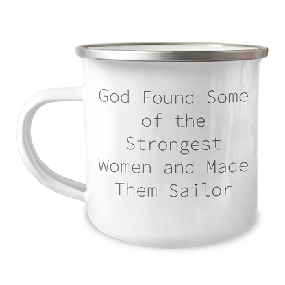 Funny Sailor Gifts from Friends for Graduation - 'God Found Some Of The Strongest Women And Made Them Sailor' Quote Stainless Steel Camping Mug - Image 1