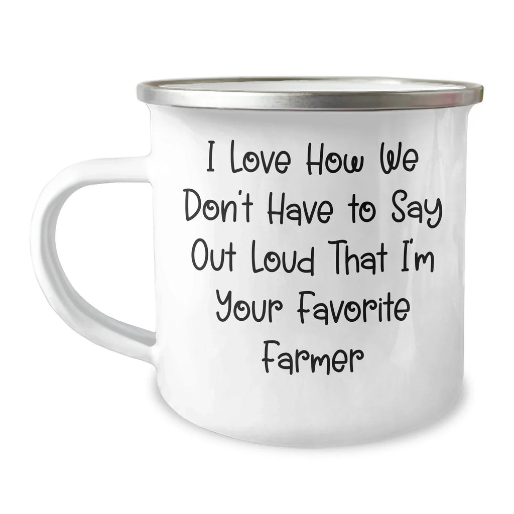 Funny Farmer Gifts for Friends - 'I Love How We Don't Have To Say Out Loud' Enamel Camping Mug, 12 oz Stainless Steel, Unique Graduation Present from Family