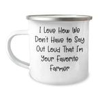 Funny Farmer Gifts for Friends - 'I Love How We Don't Have To Say Out Loud' Enamel Camping Mug, 12 oz Stainless Steel, Unique Graduation Present from Family