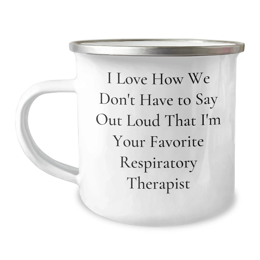 Funny Respiratory Therapist Gifts, Inspirational Quote Camping Mug, Gifts from Friends for Respiratory Therapist Mom, Mother's Day Unique Gifts, 12 oz Stainless Steel with Enamel Finish