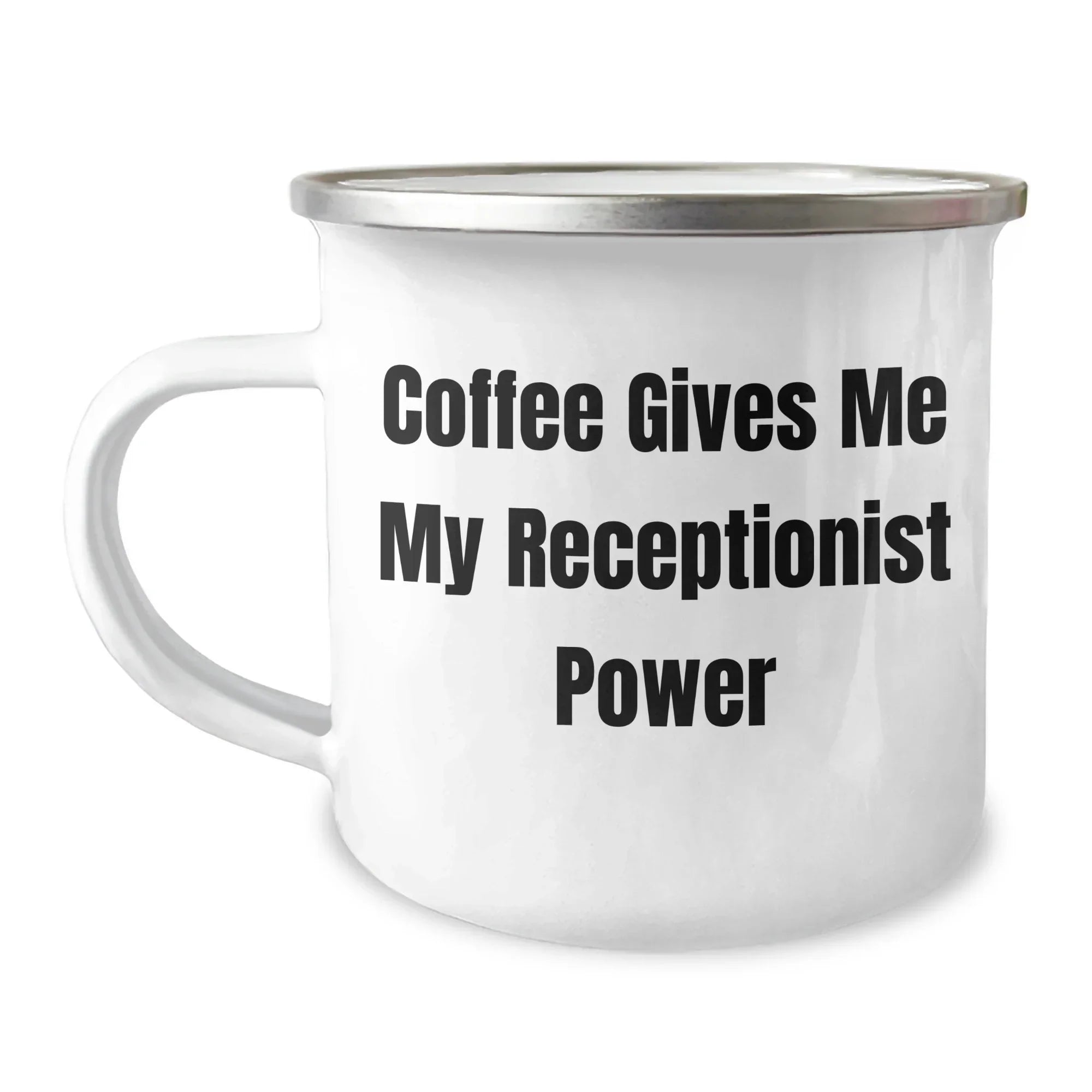 Funny Receptionist Gifts from Coworkers - Coffee Gives Me My Receptionist Power, 12 oz Camping Mug for Graduation
