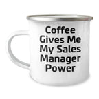 Sales Manager Power Gifts from Friends and Family, Funny Coffee Mug for Graduation, 'Coffee Gives Me My Sales Manager Power'