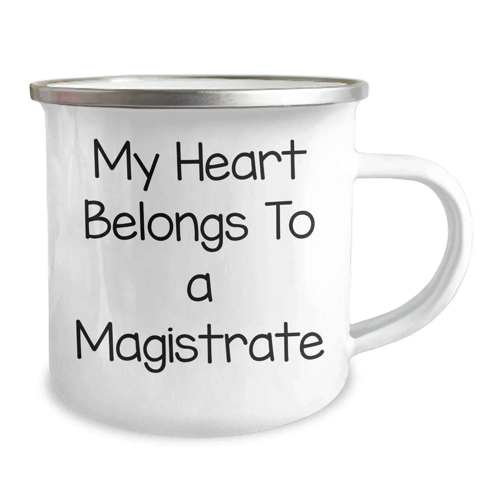 Funny Magistrate Gifts - My Heart Belongs To A Magistrate, Camping Mug for Mom, Mother's Day Unique Gift from Family, Unique Gift for Magistrate Lovers