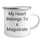 Magistrate Gifts - Funny Quote Camping Mug for Her, Gifts from Friends, Family, or Coworkers on Mother's Day