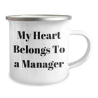 Funny Manager Gifts from Friends - My Heart Belongs To A Manager Camping Mug, Perfect for Graduation