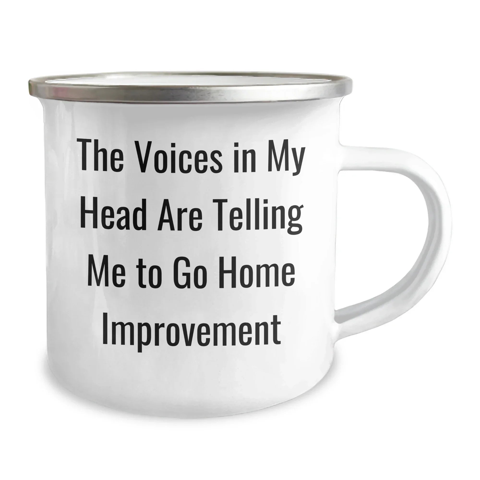 Funny Home Improvement Gifts from Friends for Dads - The Voices In My Head Are Telling Me To Go Home Improvement, 12 oz Camping Mug, Father's Day Unique Gifts