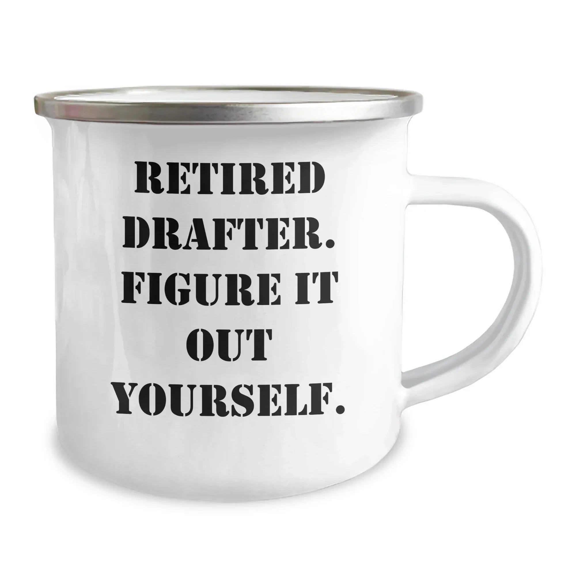 Funny Gifts from Men to Retired Draftees, 'Figure It Out Yourself' Camping Mug for Mother's Day