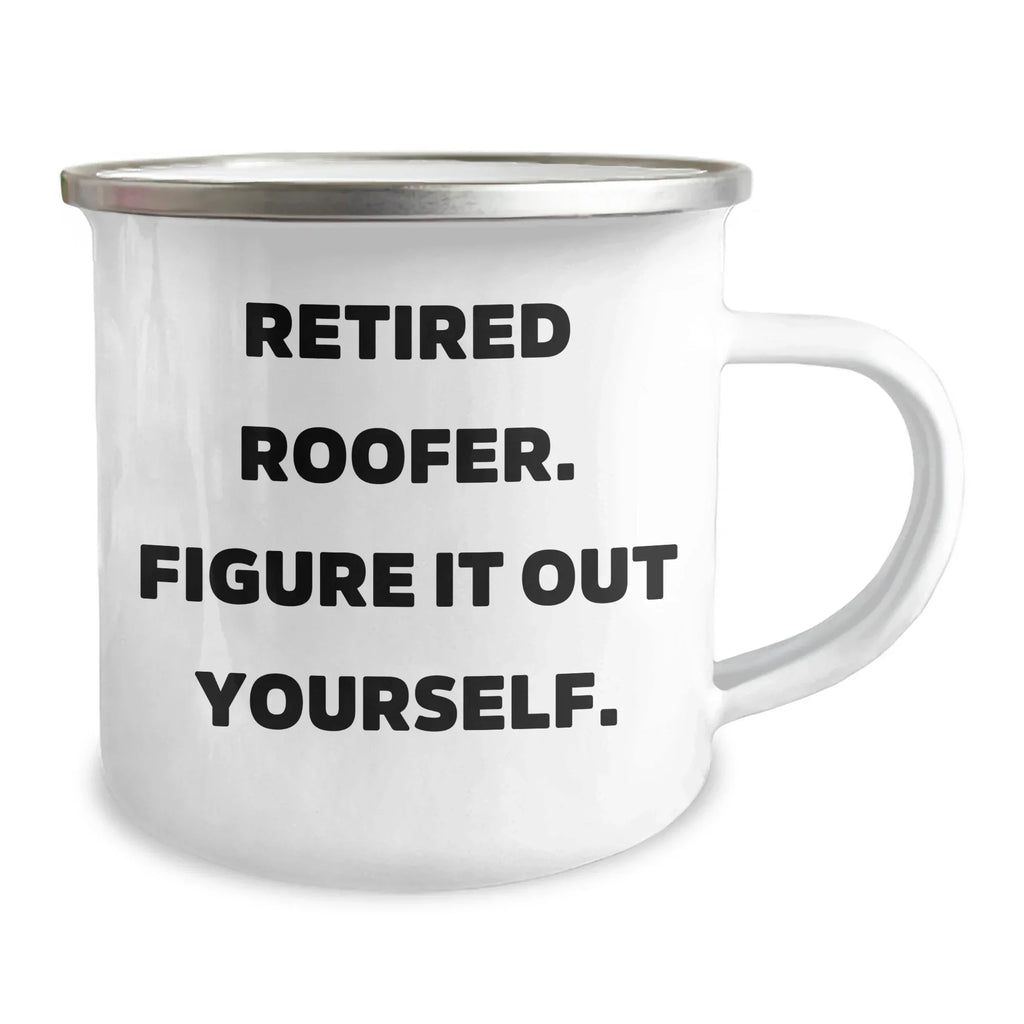 Roofer Humor Gifts from Men to Mother's Day Unique Gifts for Retired Roofers, Funny Camping Mug