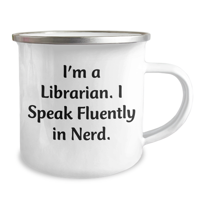 Funny Librarian Gifts from Friends - I'm A Librarian. I Speak Fluently In genius. Camping Mug for Her - Mother's Day Unique Gifts - Image 2