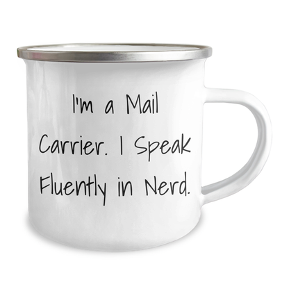 Funny Mail Carrier Gifts - I'm A Mail Carrier. I Speak Fluently In genius. - 12 oz Stainless Steel Camping Mug for Mail Carrier Mom on Mother's Day - Gifts from Friends - Gifts for Mail Carrier - Image 2