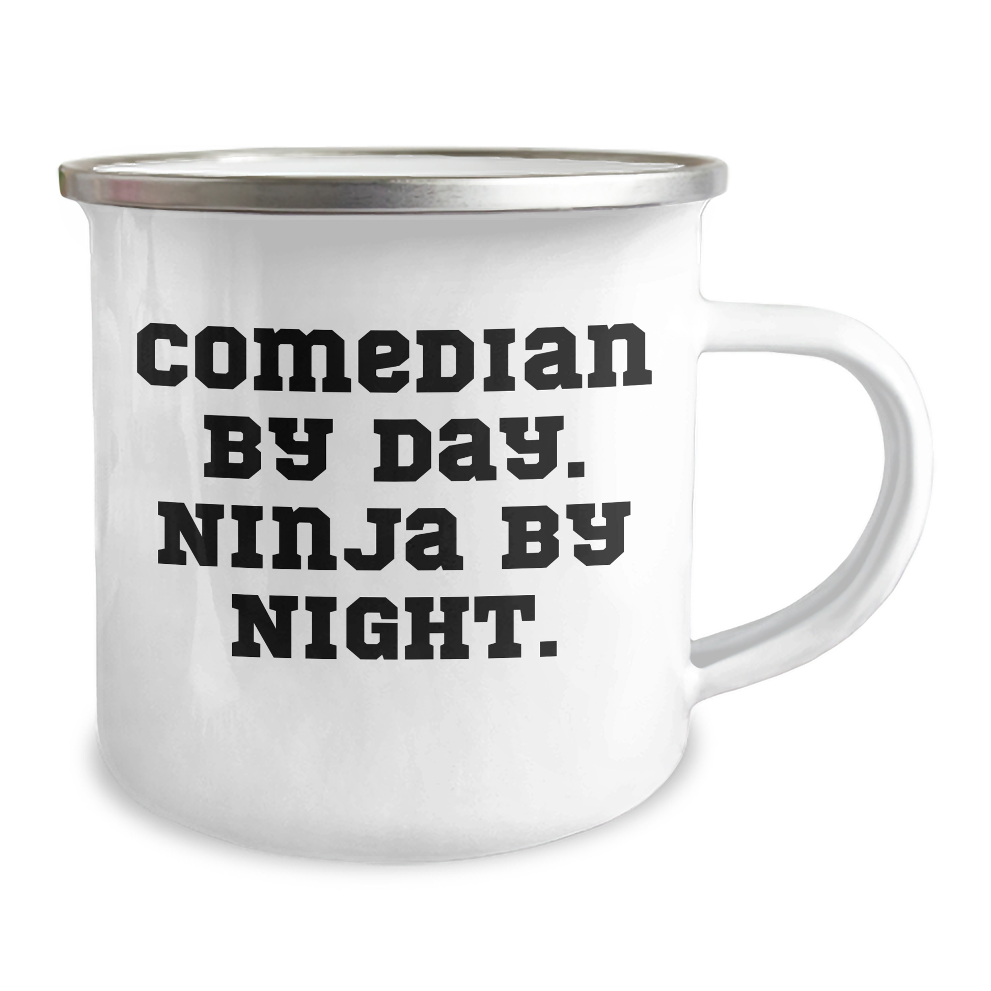 Comedian Gifts from Friends - Comedian By Day. Ninja By Night. - Unique Mother's Day Unique Gifts for Comedian Lovers - 12 oz Camping Mug with Funny Quote - Image 2