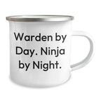 Warden Gifts - Funny Camping Mug, Warden By Day. Ninja By Night. - Graduation Unique Gifts from Friends, Gifts for Warden