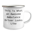 Funny Ambulance Driver Gifts from Men to Ambulance Driver for Father's Day Unique Camping Mug, This Is What An Awesome Ambulance Driver Looks Like, Ambulance Driver Quotes