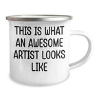 Funny Artist Quotes Camping Mug, Gifts from Friends for Awesome Artists on Father's Day