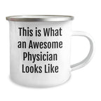 Funny Physician Gifts for Men, Camping Mug with Quote 'This Is What An Awesome Physician Looks Like', Perfect Father's Day Unique Gifts from Men to Physician
