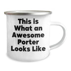 Gifts from Men for Awesome Porters, This Is What An Awesome Porter Looks Like, Camping Mug, Father's Day Unique Gifts