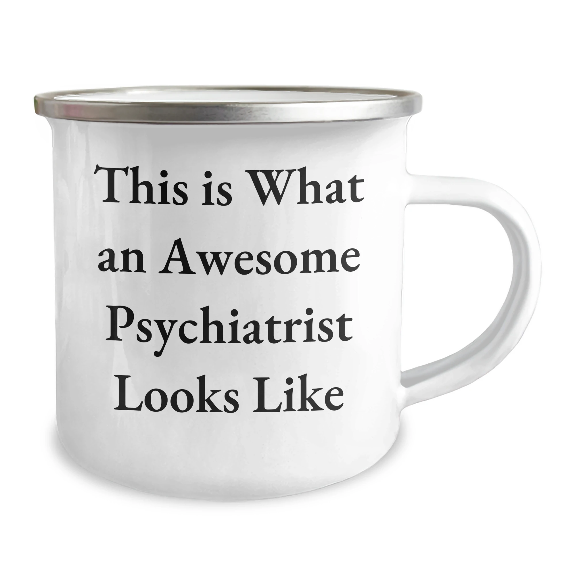 Funny Psychiatrist Gifts for Men, 'This Is What An Awesome Psychiatrist Looks Like' Camping Mug, 12 oz Capacity, Stainless Steel with Enamel Finish, Gifts from Family for Father's Day