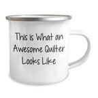 Gifts from Friends to Awesome Quilters - Quilter's Camping Mug for Father's Day, Inspirational Quote - 12 oz Stainless Steel with Enamel Finish