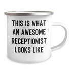 Funny Receptionist Gifts from Friends, Father's Day Unique Gifts for Him, This Is What An Awesome Receptionist Looks Like, 12 oz Camping Mug