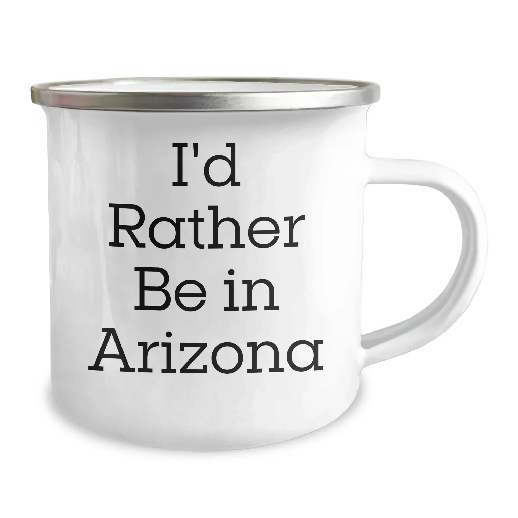 Arizona Camping Mug, I'd Rather Be In Arizona Funny Gift for Men, Father's Day Unique Gifts from Friends and Family