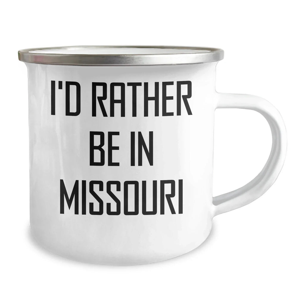 Funny Missouri Camping Mug - I'd Rather Be In Missouri Gifts for Dad, Father's Day Unique Gifts from Family