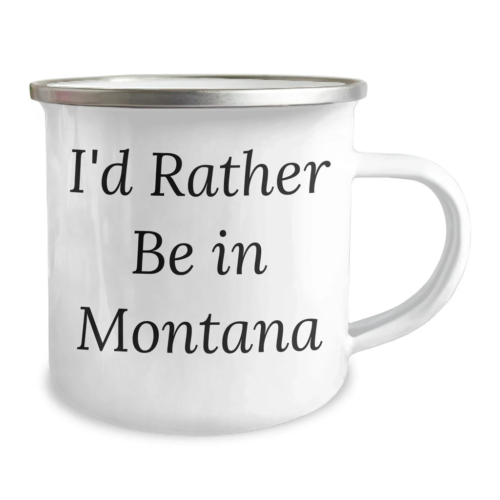 Gifts from Friends and Family, Montana Lovers Unite! 'I'd Rather Be In Montana' Funny Camping Mug for Father's Day