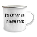 Funny New York Camping Mug for Dad 'I'd Rather Be In New York' Gifts from Men to Family on Father's Day