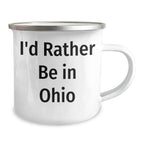 Funny Ohio Gifts - I'd Rather Be In Ohio Camping Mug for Father's Day, Ohio Lovers, Men, or Friends - Gifts from Ohio, Perfect for Hiking, Camping, or Outdoor Adventures
