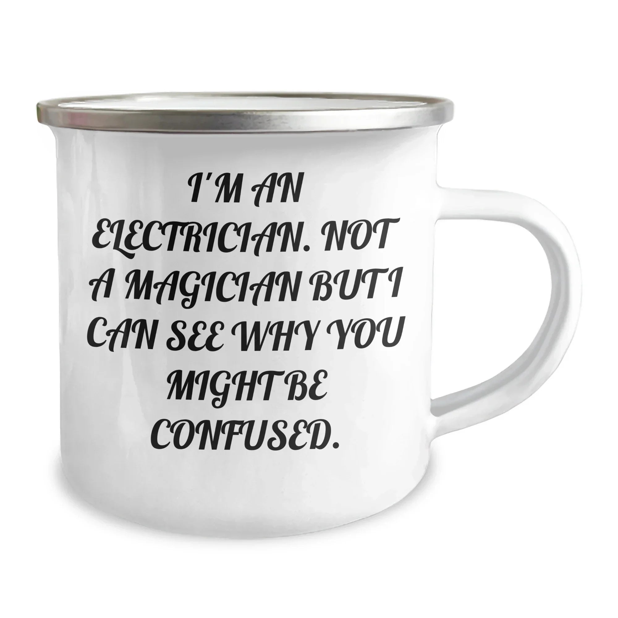 Electrician Gifts from Friends, Unique Camping Mug for Electrician, I'm An Electrician, Not A Magician But I Can See Why You Might Be Confused., Father's Day Unique Gifts for Men
