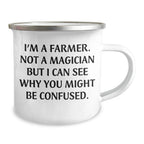 Funny Farmer Gifts, Camping Mugs for Dad on Father's Day, 'I'm A Farmer. Not A Magician But I Can See Why You Might Be Confused.' - Gifts from Men to Farmers