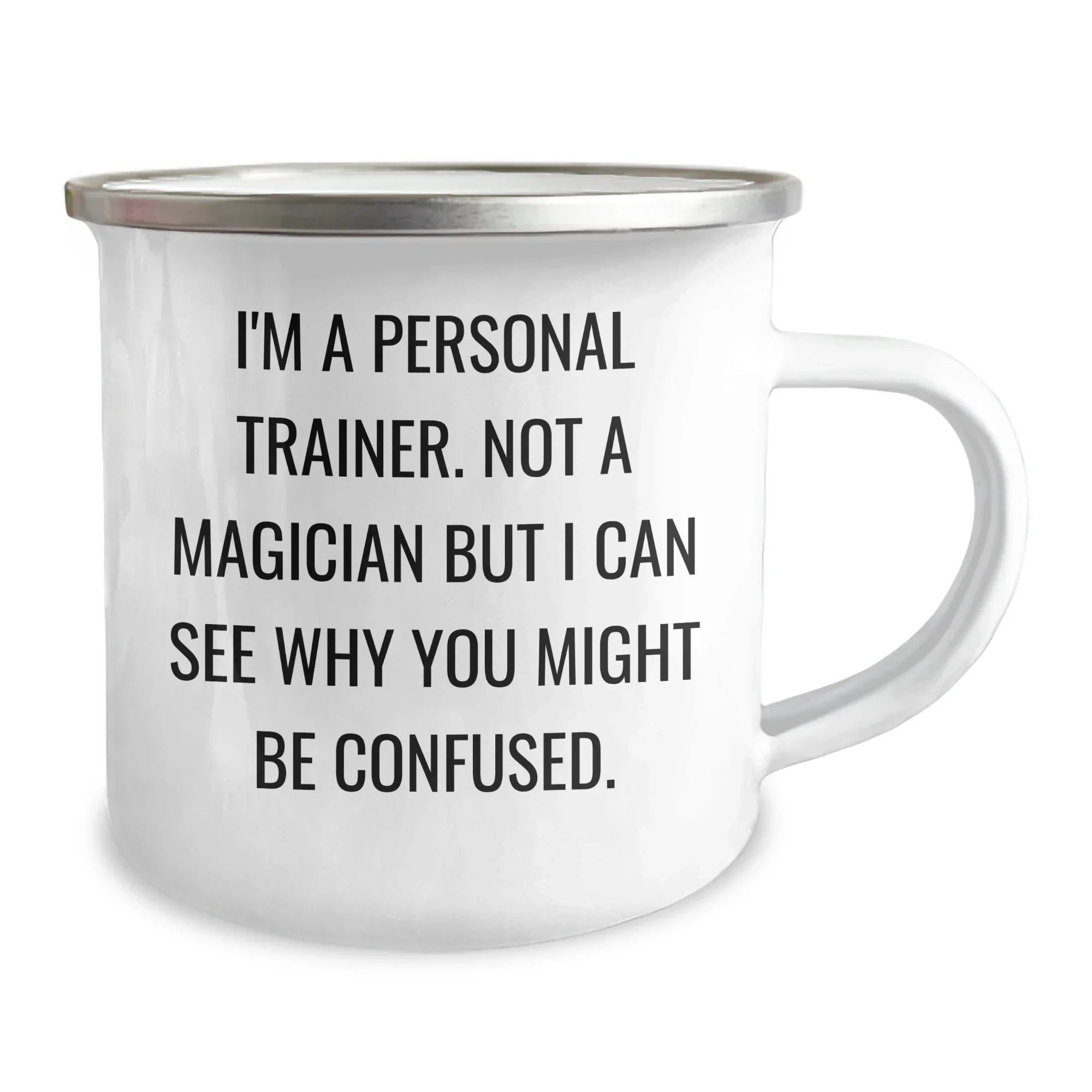 Personal Trainer Gifts from Friends - Funny Camping Mug for Men 'I'm A Personal Trainer. Not A Magician But I Can See Why You Might Be Confused.'