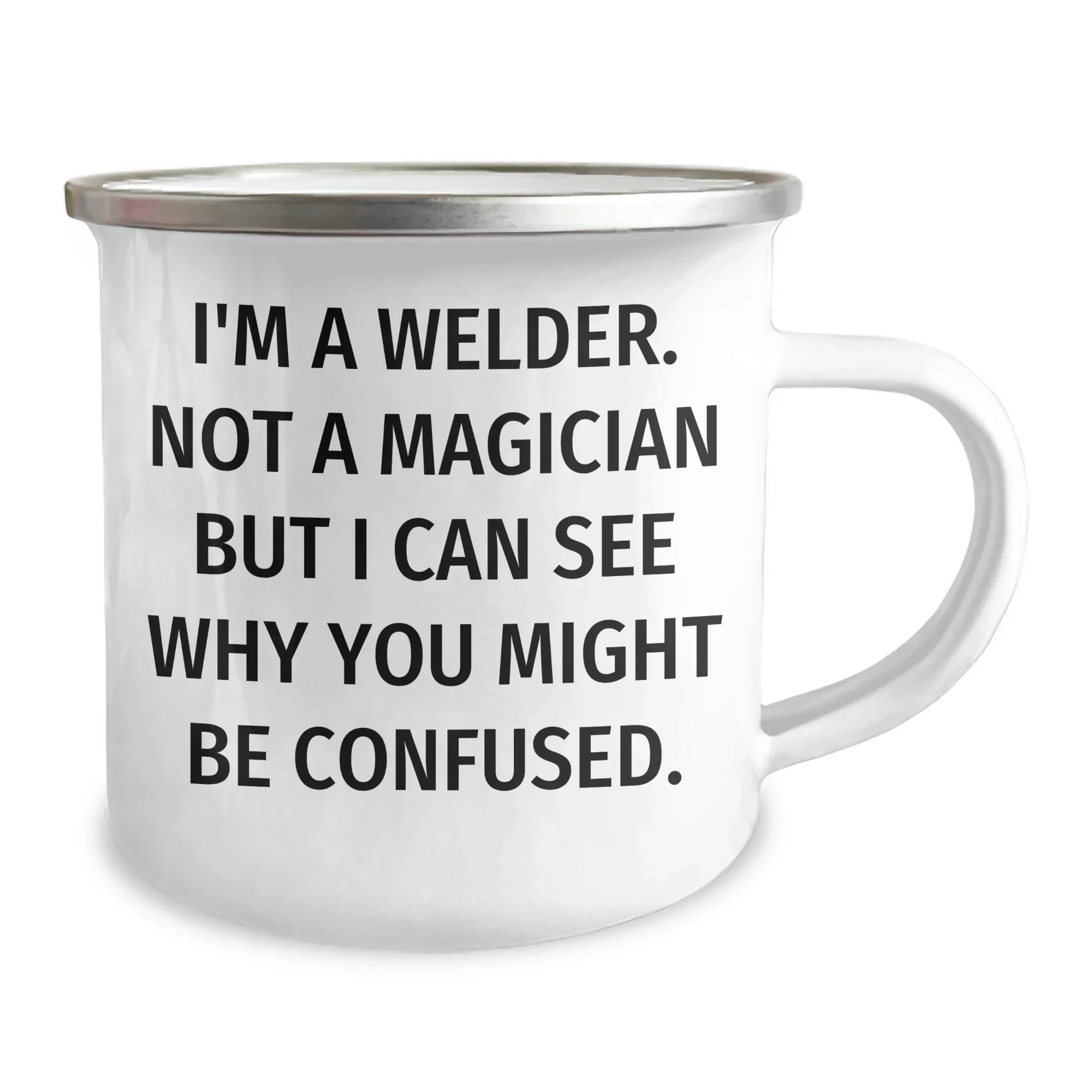 Welder Gifts - Funny Camping Mug for Father's Day - 'I'm Not a Magician' - Gifts from Men to Men