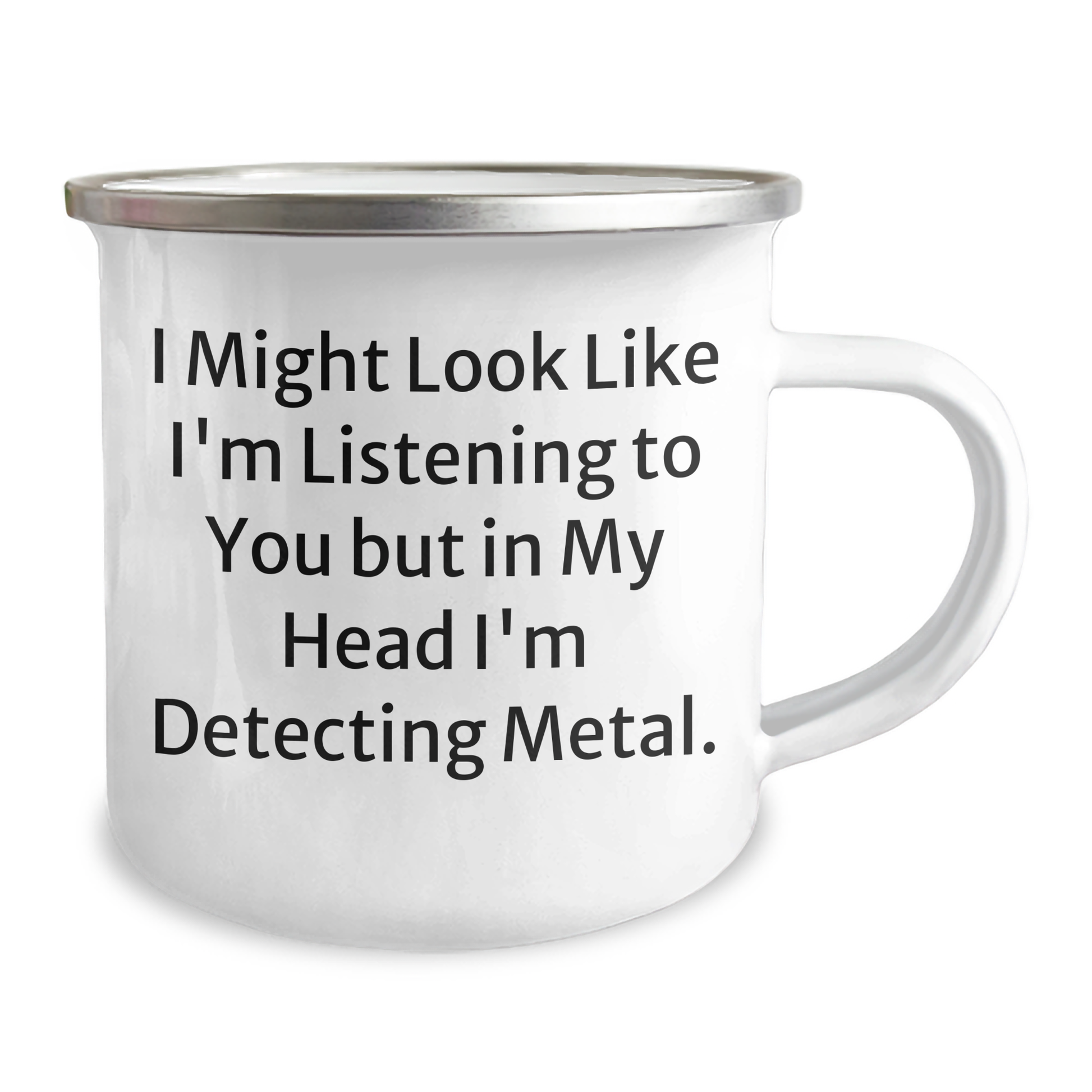 Funny Metal Detecting Gifts for Dad - I Might Look Like I'm Listening To You But In My Head I'm Detecting Metal. - Camping Mug for Father's Day Unique Gifts from Men to Family - Image 2