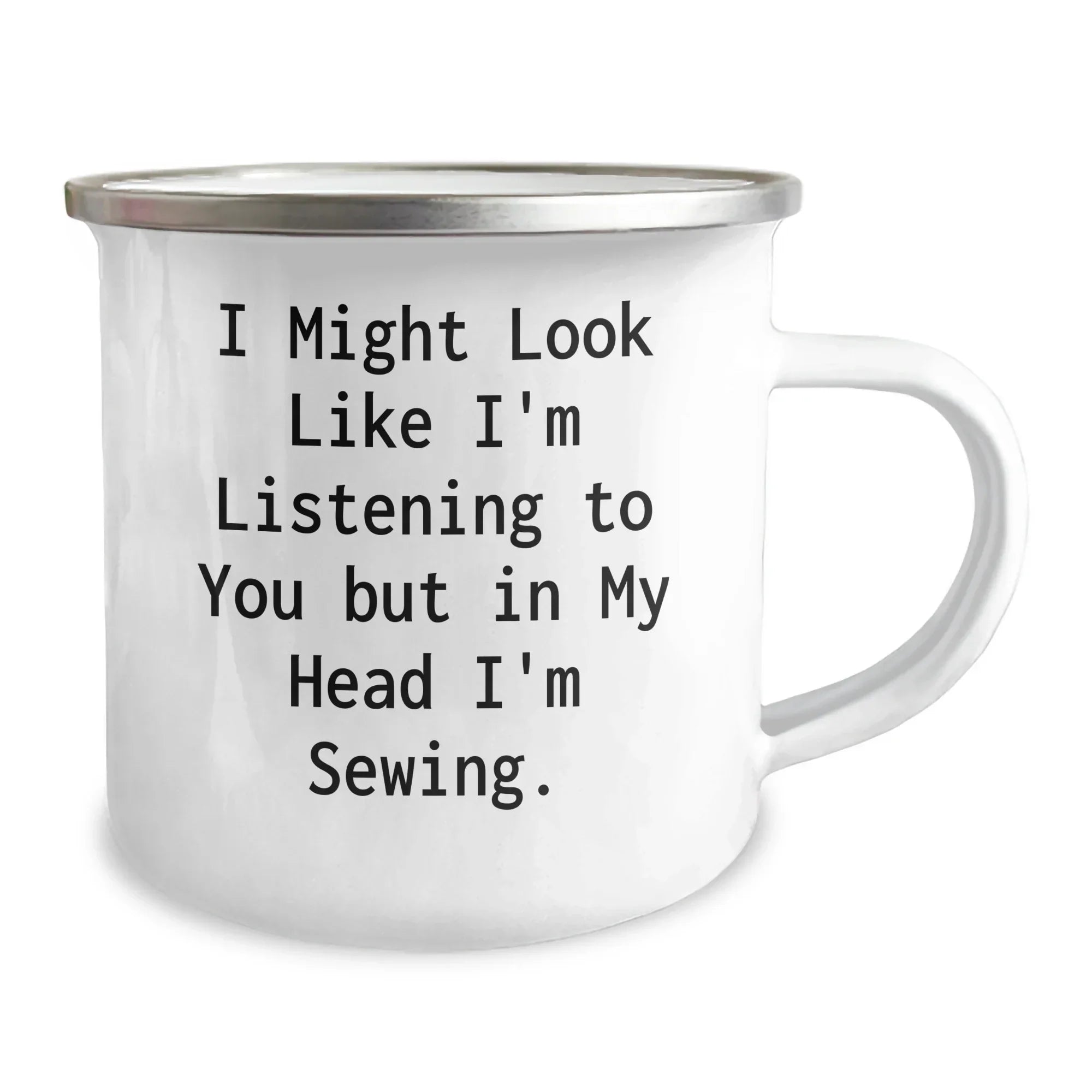 Sewing Enthusiasts' Funny Gift for Him - Father's Day Sewing Camping Mug, 'I Might Look Like I'm Listening But In My Head I'm Sewing' Quote - Gifts from Family, Friends, or Coworkers