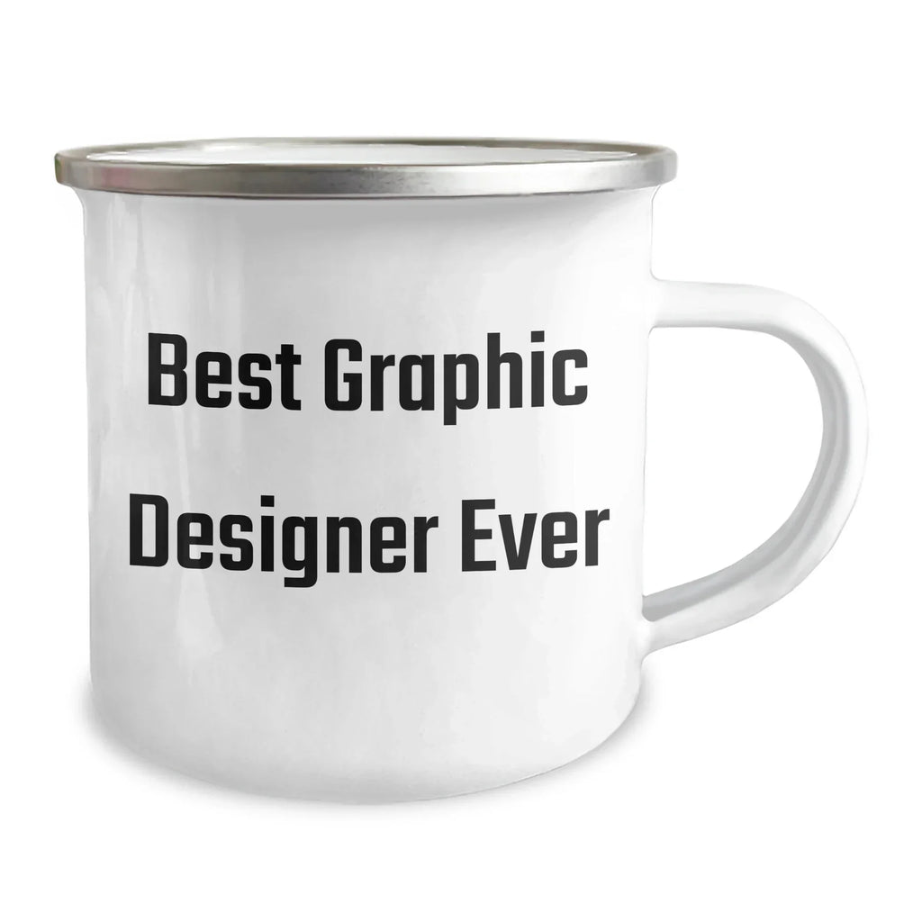 Funny Graphic Designer Gifts from Friends - Best Graphic Designer Ever Camping Mug for Graduation Unique Gifts
