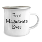 Magistrate Gifts for Women from Friends, Best Magistrate Ever Quote, Funny Camping Mug, 12 oz Stainless Steel with Enamel Finish, Perfect for Mother's Day