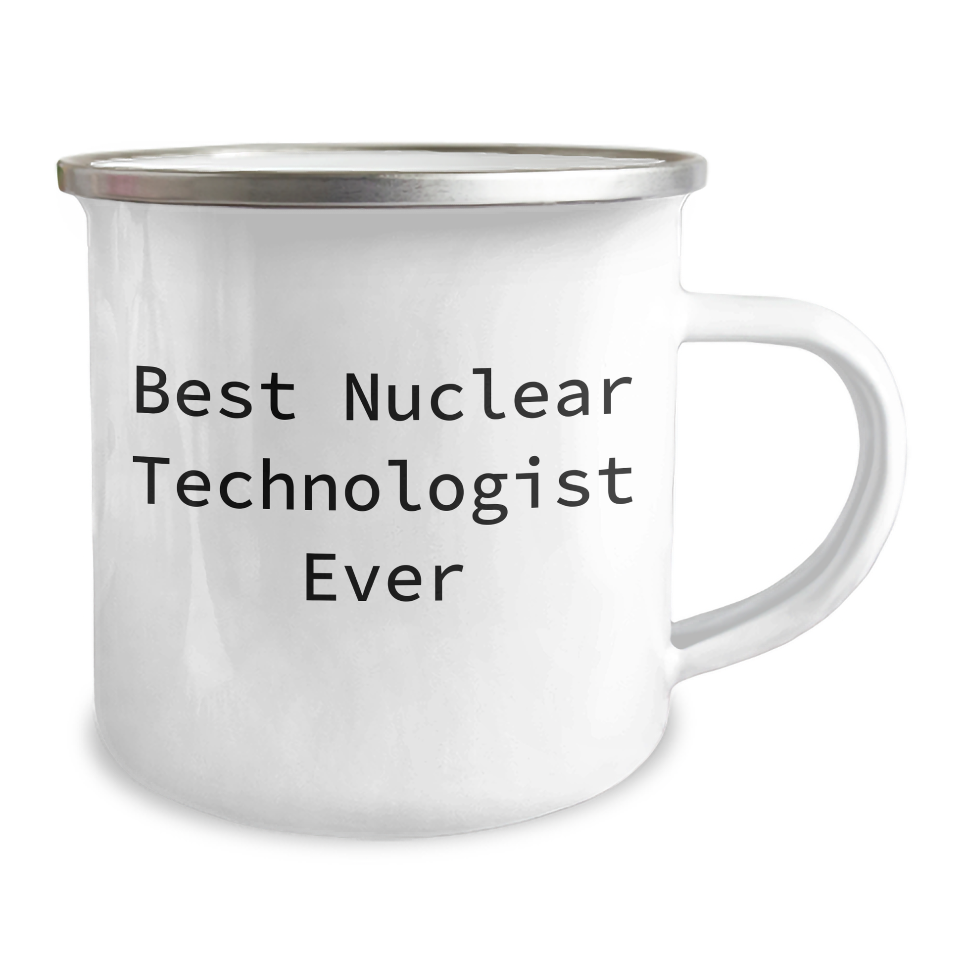 Gifts from Men to Nuclear Technologist, Best Nuclear Technologist Ever, Funny Quote, Mother's Day Unique Gifts for Her, Camping Mug - Image 2