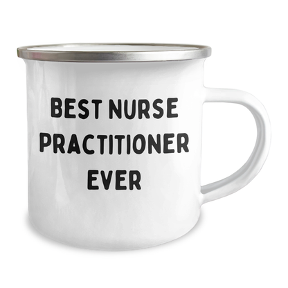 Nurse Practitioner Camping Mug, Best Ever, Funny Quote, Father's Day Unique Gifts for Men, Gifts from Family - Image 2
