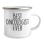 Gifts from Friends and Family - Best Oncologist Ever Quote Camping Mug for Mother's Day