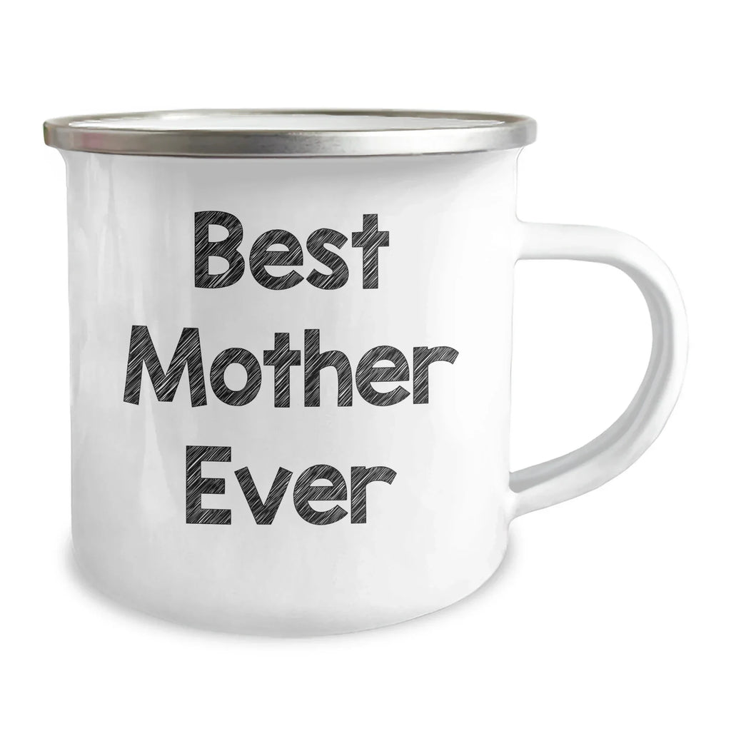 Funny Best Mom Ever Gifts from Men to Mother on Father's Day Unique Camping Mug, 12 oz Stainless Steel with Enamel Finish, Inspirational Quote