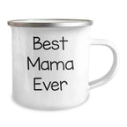 Funny Mama Camping Mug for Dad - 'Best Mama Ever' Quote, Unique Gifts from Men to Mama, Perfect for Father's Day