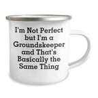 Funny groundskeeper Gifts for Men Father's Day Unique Camping Mug I'm Not Perfect But I'm A groundskeeper