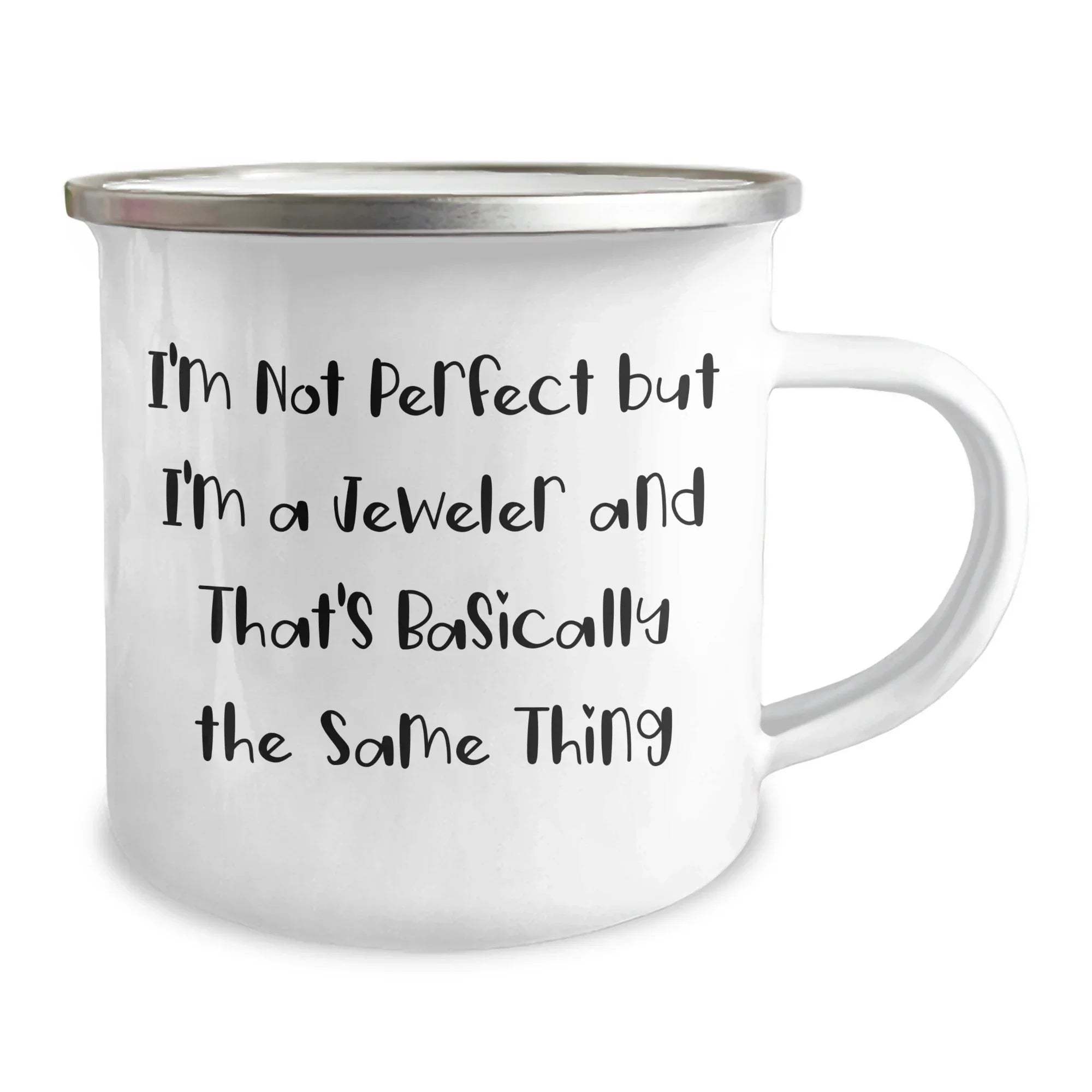 Funny Jeweler Gifts for Friends, Camping Mug with Quote 'I'm Not Perfect But I'm A Jeweler And That's Basically The Same Thing' from Family to Graduates, Unique Gifts from Friends to Coworkers