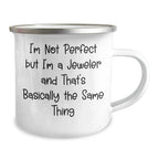 Funny Jeweler Gifts for Men from Friends - I'm Not Perfect But I'm A Jeweler And That's Basically The Same Thing Graduation Unique Gifts