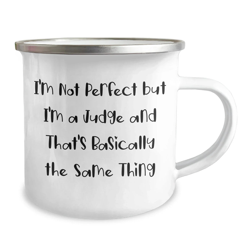 Judge's Delight Gift for Graduation, Funny 'I'm Not Perfect' Camping Mug for Judge, Gifts from Friends