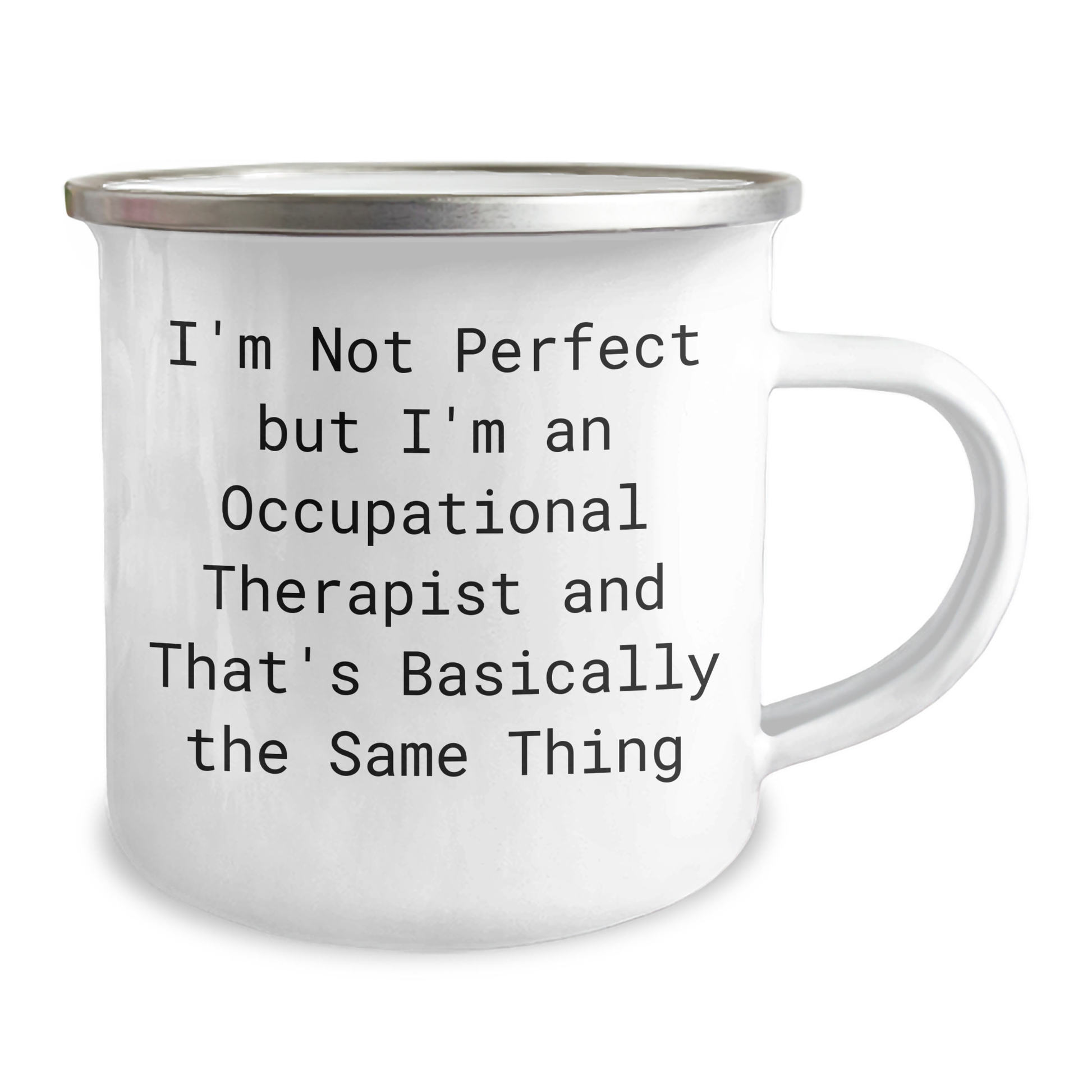 Funny Occupational Therapist Gifts from Friends for Occupational Therapist, I'm Not Perfect But I'm An Occupational Therapist And That's Basically The Same Thing Camping Mug for Graduation - Image 2