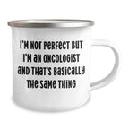 Oncologist Humor Gifts from Men to Mother's Day Unique Gifts for Oncologist Camping Mug, Funny Quote 12 oz Stainless Steel with Enamel Finish